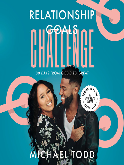 Title details for Relationship Goals Challenge by Michael Todd - Available